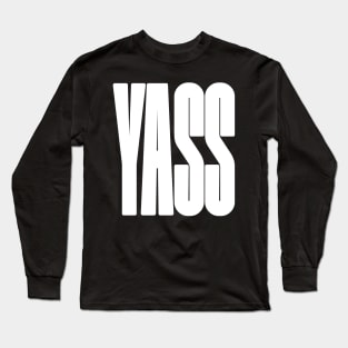 Yass bold logo design Long Sleeve T-Shirt